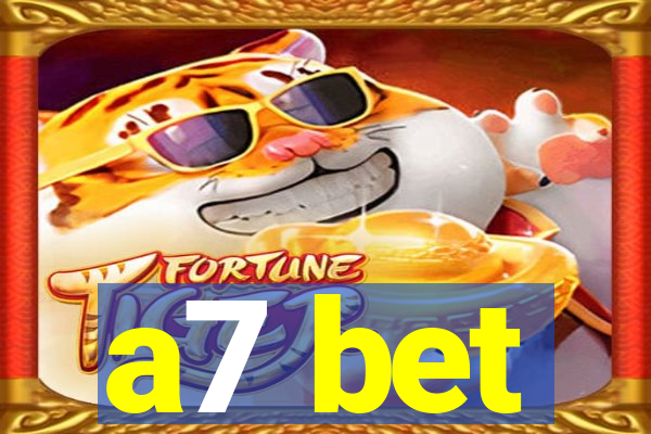 a7 bet